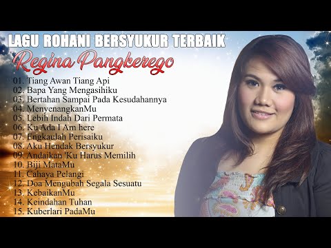 Lagu Rohani Paling Menyantuh || Full Album Paling Syahdu & Enak Di Dengar || Regina Pangkerego