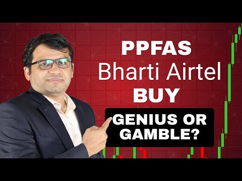 PPFAS Bharti Airtel Buy – Genius or Gamble?