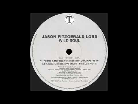 Jason Fitzgerald Lord - Wild Soul (Andrea T. Mendoza Vs Steven Tibet Club)