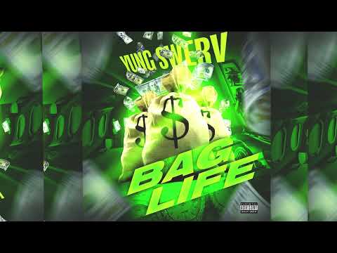 Yung Swerv - Bag Life