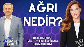 AĞRI NEDİR, KRONİK AĞRI NEDENLERİ VE GEÇMEYEN AĞRILARIN TEDAVİSİ |DOÇ. DR. ERDAL
