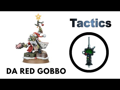 Da Red Gobbo: Rules, Review + Tactics - Orks Strategy Guide