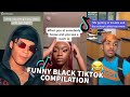 Black Tik Tok Compilation Pt 10 The Melanin Times