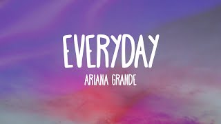 Ariana Grande - Everyday (feat. Future)