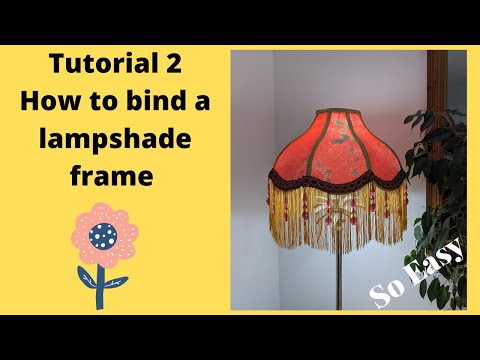 How to Make a Victorian Style Lampshade | PART TWO: How to Bind a Lampshade Frame
