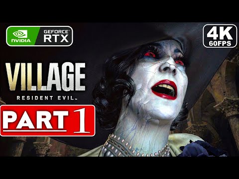 RESIDENT EVIL 8 VILLAGE Gameplay Walkthrough Part 1 FULL GAME [4K 60FPS PC] - No Commentary