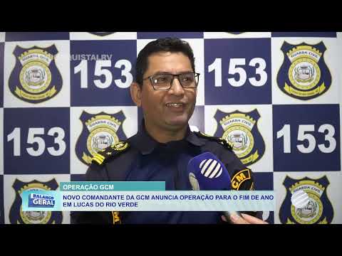 GCM anuncia Operação Fim de Ano para reforçar segurança em Lucas do Rio Verde