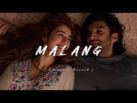 Malang ( Titel Track ) ❤️ | LoFi Song ✨ | Malang | Slowed and Reverb Song..