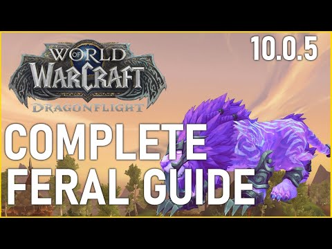 Advanced Feral Guide 10.0.5 Dragonflight - Talents, Rotations, Stats, & MORE