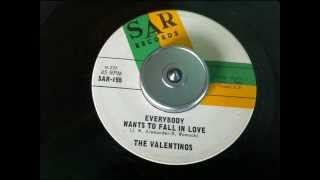 THE VALENTINOS   EVERYBODY WANTS TO FALL IN LOVE