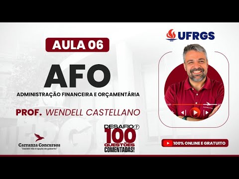 Aula 06 - Concurso UFRGS – AFO (Administração Financeira e Orçamentária) | Questões Comentadas