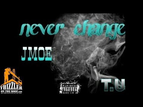 J Moe - Never Change [Thizzler.com]