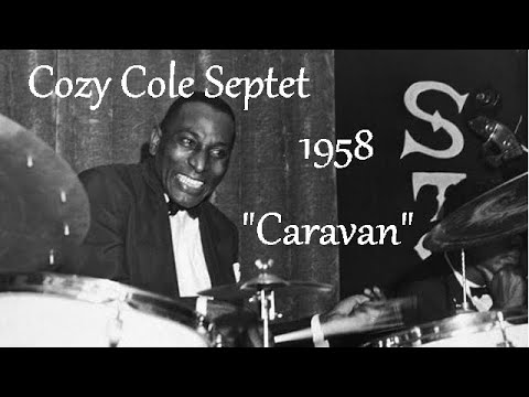 Cozy Cole Septet 2/7/1958 "Caravan" | Lou Jones, Walter Morris, Alva McCain, Reuben Cole