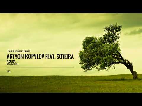Artyom Kopylov feat. Soteira - Azura (original mix)