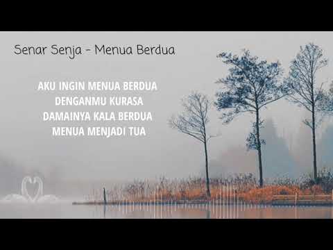 Senar Senja - Menua Berdua (Lirik)
