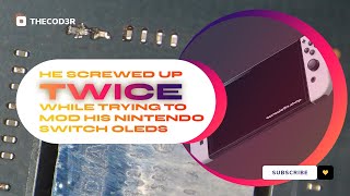 He Screwed TWO Nintendo Switch OLEDS Up While Trying To Mod Them! But Can I Fix Them Both?