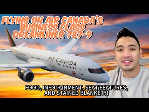 I flew on AIR CANADA’s BUSINESS CLASS | Dreamliner 787-9 | is it worth it?!