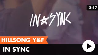 In Sync (Hillsong Young &amp; Free) lyric video