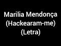 Marília Mendonça - Hackearam-me (letra/legenda)