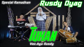 Download lagu Rusdy Oyag Spesial Ramadhan ll Tuhan Voc.Ayu Rusdy mp3 Download lagu Rusdy Oyag Spesial Ramadhan ll Tuhan Voc.Ayu Rusdy mp3