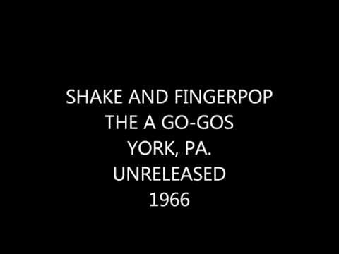 SHAKE AND FINGERPOP   THE A GO GOS   UNRELEASED 1966