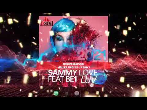 Sammy Love feat BE1 : LUV (REMIX PACK 2021)