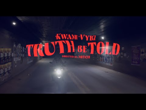 Kwame Vybz -  Truth be told (Official video)