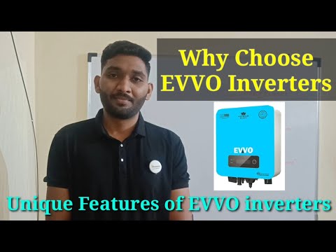 Why choose EVVO Inverters? l Unique features of EVVO Solar Inverters