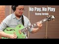 No Pay, No Play (Ronny Jordan)
