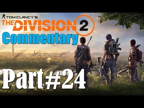 The Division 2 Walkthrough Part 24 Finishing Projects With Commentary SOLO Gameplay Video
