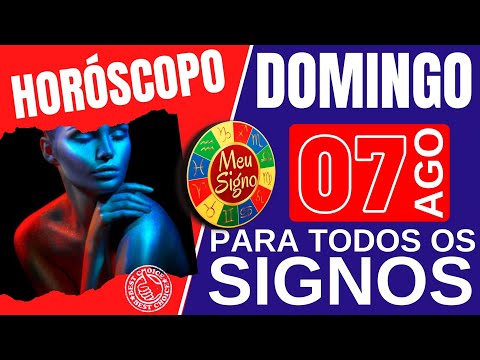 #meusigno HOROSCOPO DO DIA DE HOJE ⭐ DOMINGO 07 DE AGOSTO DE 2022 l PREVISÕES PARA TODOS OS SIGNOS