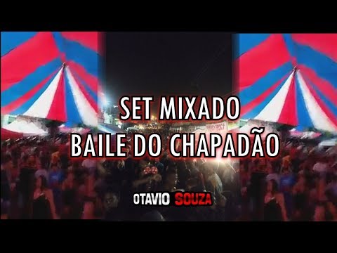 SET MIXADO MELHOR ÉPOCA DA NOSSAS VIDAS 001 BAILE DO CHAPADAO [ DJ LUAN DO FINAL ] 2021