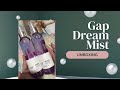 unboxing gap dream mist