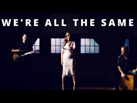 We're All the Same - Official Music Video By Lindsey Harper