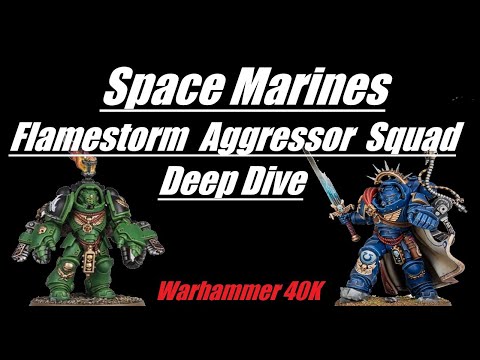Space Marine Flamestorm Aggressor Squad Deep Dive Warhammer 40K 10th Edition