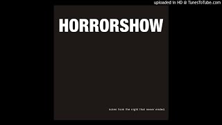 Horror Show - Notes From The Night That Never Ended (Full Album)