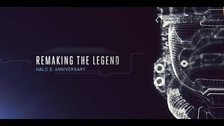 Halo 2 Anniversary: Remaking the Legend