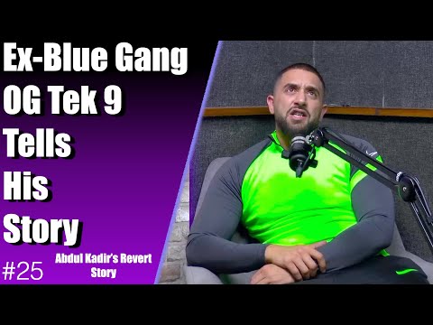 Ex-Blue Gang OG Tek 9 Tells His Story - Abdul Kadirs Revert Story