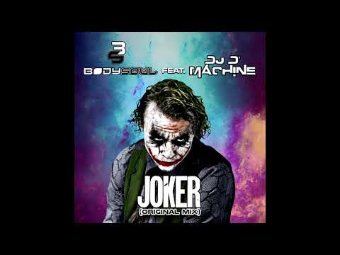 Bodysoul ft. D'Machine - Joker(Original Mix)