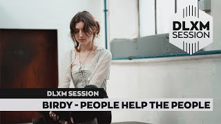 Birdy - People Help The People @ DELUXE MUSIC SESSION