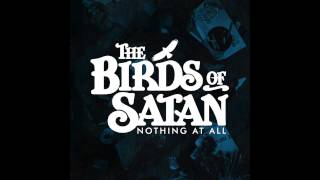 The Birds Of Satan - Nothing At All