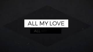 KOLIDESCOPES - All My Love (Lyric Video)
