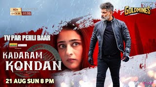 Kadaram Kondan Movie Hindi Dubbed Release Update| World Television Premiere| Chiyan Vikram| Akshara