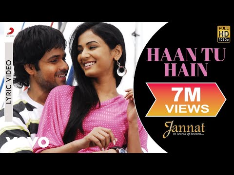 Haan Tu Hain Lyric Video - Jannat|Emraan Hashmi, Sonal Chauhan|KK|Pritam|Sayeed Quadri