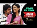 Haan Tu Hain Lyrical Video Jannat Emraan Hashmi Sonal Chauhan KK Pritam Sayeed Quadri