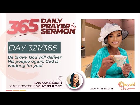 Day 321 - Be brave. God will deliver His people again. God is working for you! @drnicolamcfaddenmarvin