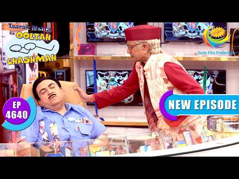 A Big Shock For Bapuji | Taarak Mehta Ka Ooltah Chashmah | Full Ep 4640 | 21 Feb 2026 | New Episode