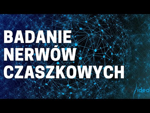 BADANIE NERWÓW CZASZKOWYCH [fizjoidea]