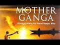 Mother Ganga Best Documentary On The Ganges River 1080p HD