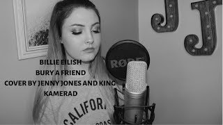 Billie Eilish - BURY A FRIEND | Cover by Jenny Jones and King Kamerad